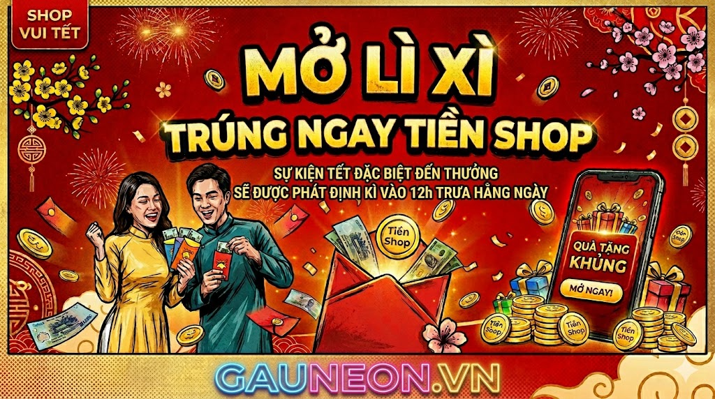 🧧 MỞ LÌ XÌ - HỐT "LÚA" VỀ KHO CÙNG GAUNEON.VN! 🧧